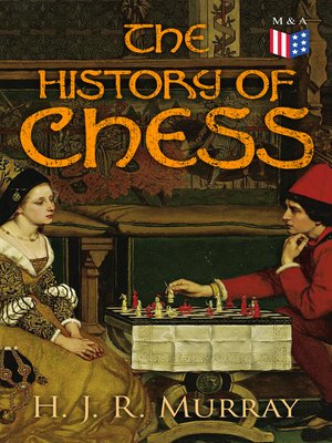 cover image of The History of Chess